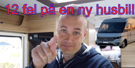 12 fel på en ny husbil – ska de va&nbsp;så?